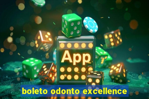 boleto odonto excellence